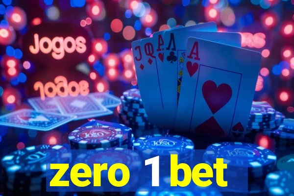 zero 1 bet